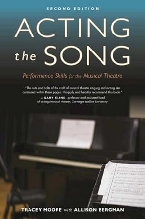 Immagine del venditore per Acting the Song : Performance Skills for the Musical Theatre venduto da GreatBookPrices