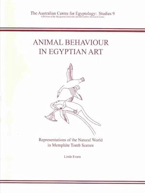 Seller image for Animal Behaviour In Egyptian Art : Representations of the Natural World in Memphite Tomb Scenes for sale by GreatBookPrices