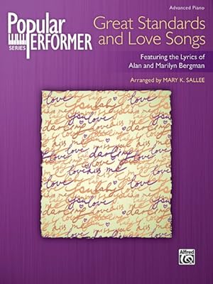 Bild des Verkufers fr Great Standards and Love Songs : Featuring the Lyrics of Alan and Marilyn Bergman: Advanced Piano zum Verkauf von GreatBookPrices