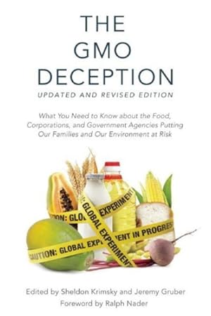 Image du vendeur pour GMO Deception : What You Need to Know about the Food, Corporations, and Government Agencies Putting Our Families and Our Environment at Risk mis en vente par GreatBookPrices