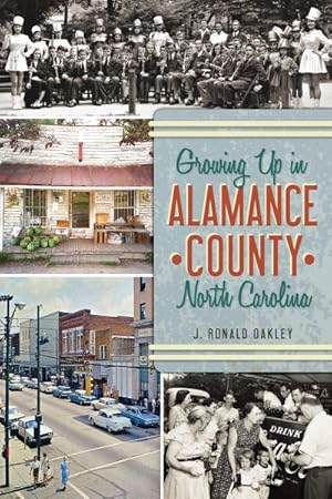 Imagen del vendedor de Growing Up in Alamance County, North Carolina a la venta por GreatBookPrices