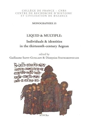 Seller image for Liquid & Multiple : Individuals & identities in the thirteenth-century Aegean for sale by GreatBookPrices