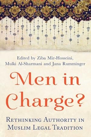 Seller image for Men in Charge? : Rethinking Authority in Muslim Legal Tradition for sale by GreatBookPrices
