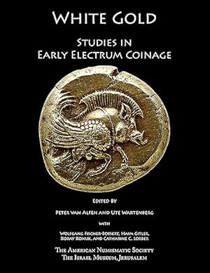 Immagine del venditore per White Gold : Studies in Early Electrum Coinage venduto da GreatBookPrices