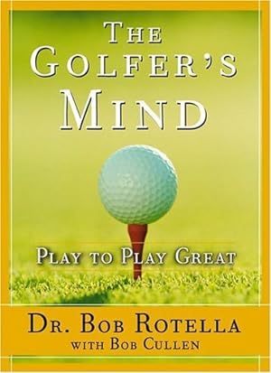 Immagine del venditore per Golfer's Mind : Play To Play Great venduto da GreatBookPrices