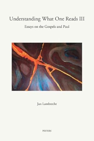 Immagine del venditore per Understanding What One Reads : Essays on the Gospels and Paul (2011-2014) venduto da GreatBookPrices