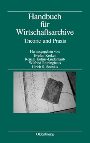Bild des Verkufers fr Handbuch Fr Wirtschaftsarchive : Theorie Und Praxis -Language: german zum Verkauf von GreatBookPrices