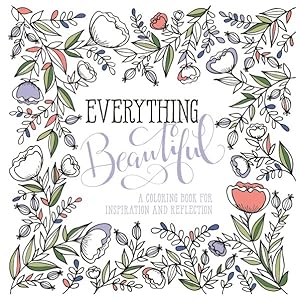 Seller image for Everything Beautiful : A Coloring Book for Reflection and Inspiration for sale by GreatBookPrices