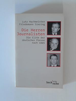Immagine del venditore per Die Herren Journalisten. Die Elite der deutschen Presse nach 1945. venduto da ANTIQUARIAT FRDEBUCH Inh.Michael Simon