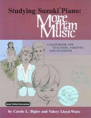 Imagen del vendedor de Studying Suzuki Piano : More Than Music : A Handbook for Teachers, Parents, and Students a la venta por GreatBookPrices
