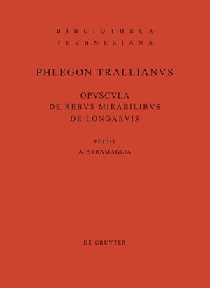 Immagine del venditore per Phlegon Trallianus : Opuscula De Rebus Mirabilibus Et De Longaevis -Language: italian venduto da GreatBookPrices