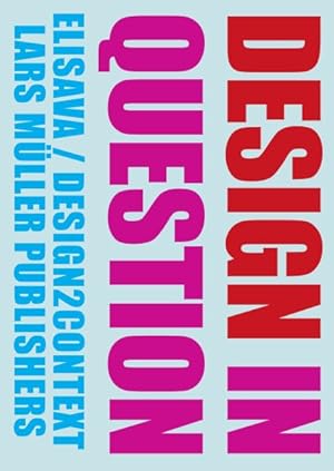 Seller image for Design in Question : A Visual Proposal for sale by GreatBookPrices