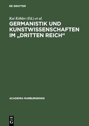 Seller image for Germanistik Und Kunstwissenschaften Im Dritten Reich : Marburger Entwicklungen 1920-1950 -Language: german for sale by GreatBookPrices
