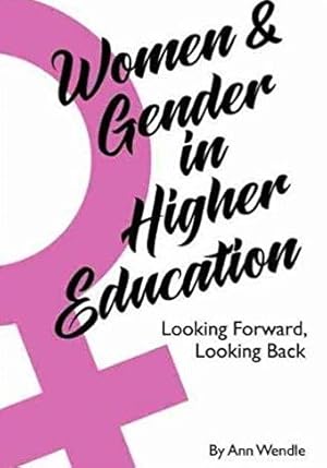 Seller image for Women and Gender in Higher Education : Looking Forward, Looking Back for sale by GreatBookPrices