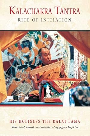 Seller image for Kalachakra Tantra : Rite of Initiation : For the Stage of Generation : A Commentary on the Text of Kay-Drup-Ge-Lek-Bel-Sang-Bo by Tenzin Gyatso, the Fourteenth Dalai lama for sale by GreatBookPrices