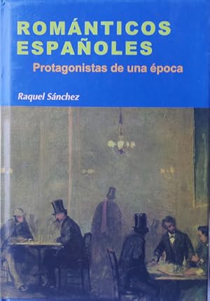 Image du vendeur pour Romnticos espaoles. Protagonistas de una poca mis en vente par Librera Reencuentro