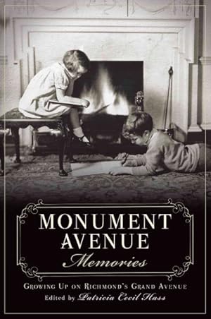 Imagen del vendedor de Monument Avenue Memories : Growing Up on Richmond's Grand Avenue a la venta por GreatBookPrices