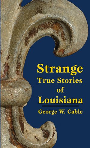 Seller image for Strange True Stories of Louisiana for sale by GreatBookPrices