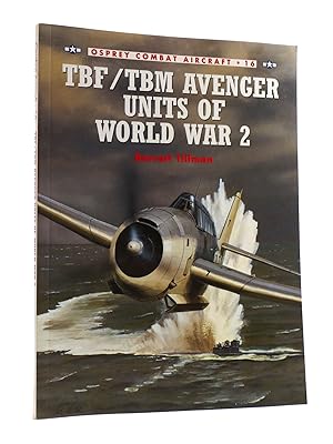 TBF / TBM AVENGER UNITS OF WORLD WAR 2 Osprey Combat Aircraft 16