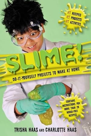 Seller image for Slime! : Do-it-Yourself Projects to Make at Home for sale by GreatBookPrices