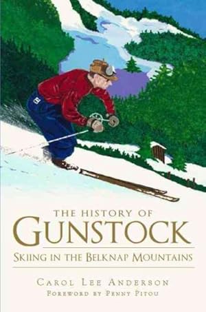 Seller image for History of Gunstock : Skiing in the Belknap Mountains for sale by GreatBookPrices