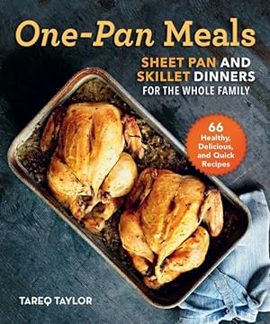 Seller image for One-Pan Meals : Sheet Pan and Skillet Dinners for the Whole Family for sale by GreatBookPrices