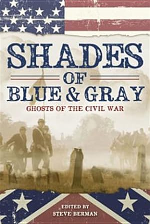 Seller image for Shades of Blue and Gray : Ghosts of the Civil War for sale by GreatBookPrices