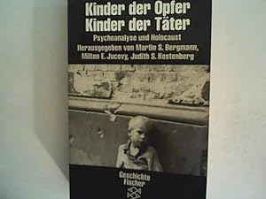 Seller image for Kinder der Opfer / Kinder der Tter. Psychoanalyse und Holocaust for sale by ANTIQUARIAT FRDEBUCH Inh.Michael Simon