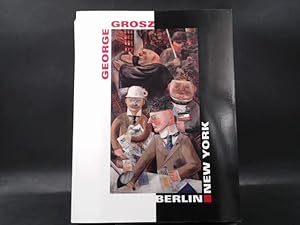Immagine del venditore per George Grosz. Berlin-New York. venduto da Antiquariat Kelifer