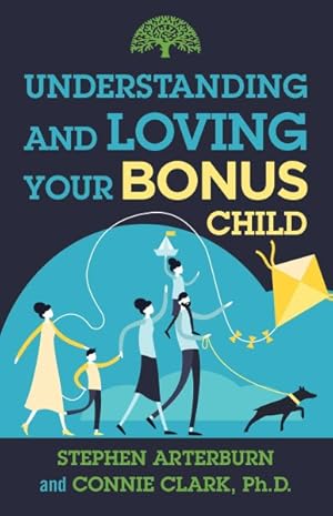 Seller image for Understanding and Loving Your Bonus Child for sale by GreatBookPrices