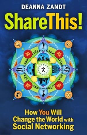 Imagen del vendedor de Share This! : How You Will Change the World With Social Networking a la venta por GreatBookPrices