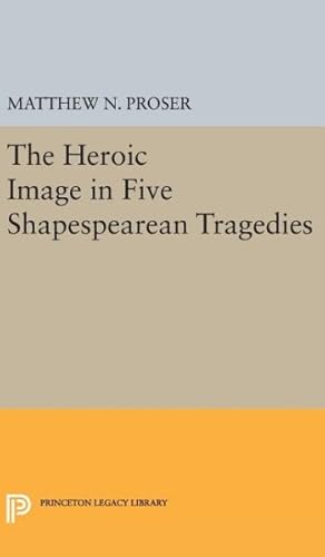 Immagine del venditore per Heroic Image in Five Shakespearean Tragedies venduto da GreatBookPrices