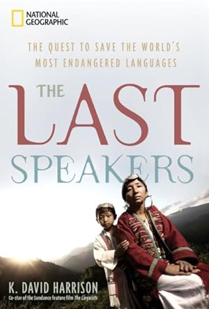 Seller image for Last Speakers : The Quest to Save the World's Most Endangered Languages for sale by GreatBookPrices