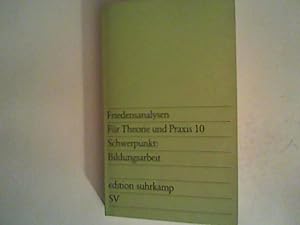 Seller image for Friedensanalysen. Fr Theorie und Praxis 1o, Schwerpunkt: Bildungsarbeit. for sale by ANTIQUARIAT FRDEBUCH Inh.Michael Simon