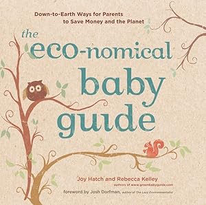 Immagine del venditore per Eco-nomical Baby Guide : Down-to-Earth Ways for Parents to Save Money and the Planet venduto da GreatBookPrices