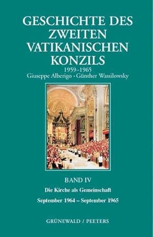 Seller image for Geschichte Des Zweiten Vatikanischen Konzils, 1959-1965 : Die Kirche Als Gemeinschaft September 1964- September 1965 -Language: German for sale by GreatBookPrices
