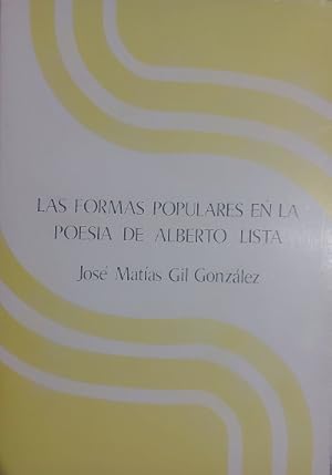 Imagen del vendedor de Las formas populares en la poesa de Alberto Lista a la venta por Librera Reencuentro