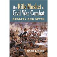 Seller image for The Rifle Musket in Civil War Combat for sale by eCampus