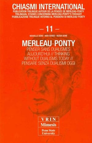 Image du vendeur pour Merleau-Ponty penser sans dualisme aujourd'hui -Language: French mis en vente par GreatBookPrices