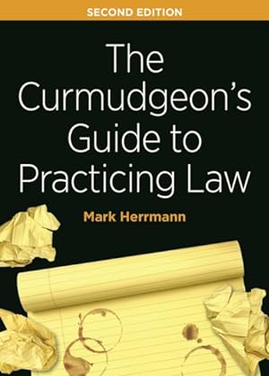 Seller image for Curmudgeon's Guide to Practicing Law for sale by GreatBookPrices