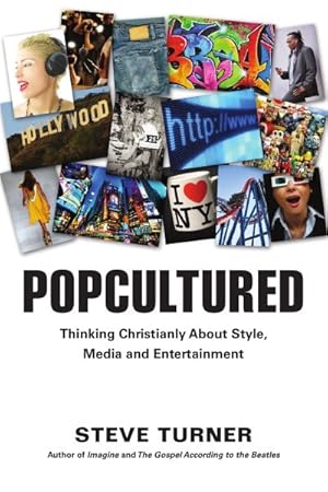 Seller image for Popcultured : Thinking Christianly About Style, Media and Entertainment for sale by GreatBookPrices