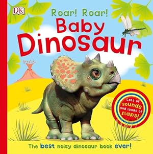 Image du vendeur pour Roar! Roar! Baby Dinosaur mis en vente par GreatBookPrices