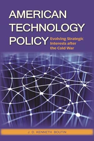 Immagine del venditore per American Technology Policy : Evolving Strategic Interests After the Cold War venduto da GreatBookPrices