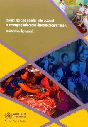 Immagine del venditore per Taking Sex and Gender into Account in Emerging Infectious Disease Programmes : An Analytical Framework venduto da GreatBookPrices