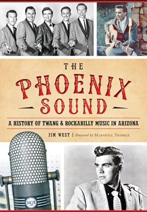 Seller image for Phoenix Sound : A History of Twang & Rockabilly Music in Arizona for sale by GreatBookPrices