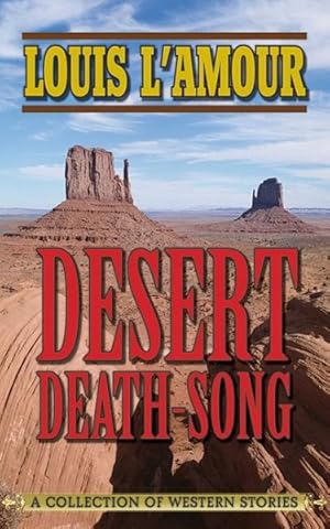 Seller image for Desert Death-Song : A Collection of Western Stories for sale by GreatBookPrices