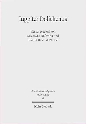Seller image for Iuppiter Dolichenus : Vom Lokalkult Zur Reichsreligion -Language: German for sale by GreatBookPrices