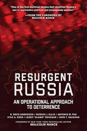 Seller image for Resurgent Russia : An Operational Approach to Deterrence: A U.S. Army War College Integrated Research Project in Support of: U.S. European Command and U.S. Army Europe for sale by GreatBookPrices
