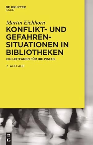 Seller image for Konflikt- Und Gefahrensituationen in Bibliotheken : Ein Leitfaden Fr Die Praxis -Language: german for sale by GreatBookPrices