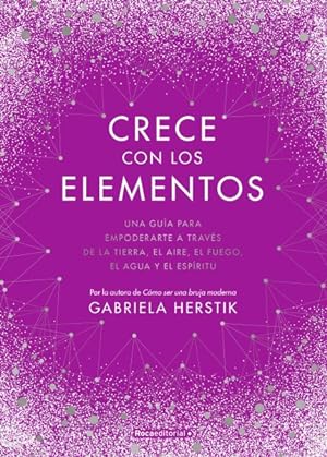 Seller image for Crece con los elementos / Bewitching the Elements -Language: spanish for sale by GreatBookPrices